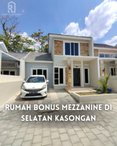 RUMAH BONUS MEZZANINE DI SELATAN KASONGAN